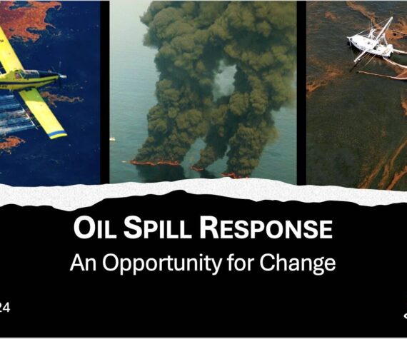 Oil Spill Response: An Opportunity for Change.